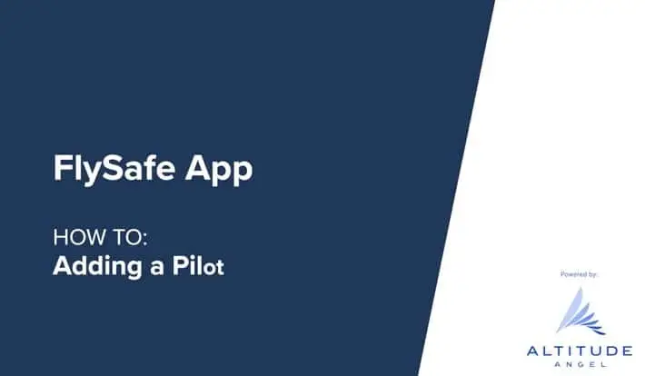 FlySafe App How To: Add a Pilot