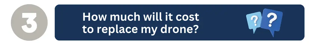 Questions to ask when buying drone insurance 3