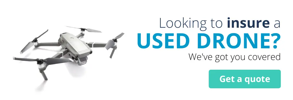 Looking to insure a secondhand drone