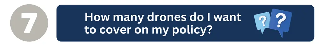 Questions to ask when buying drone insurance 7