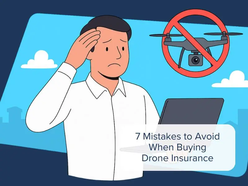 Drone insurance mistakes to avoid